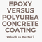 Epoxy- oder Polyurehmetbeton-Bodenbeläge - Was ist besser?